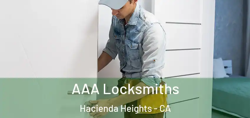 AAA Locksmiths Hacienda Heights - CA