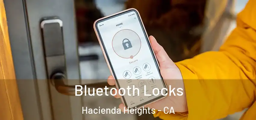  Bluetooth Locks Hacienda Heights - CA