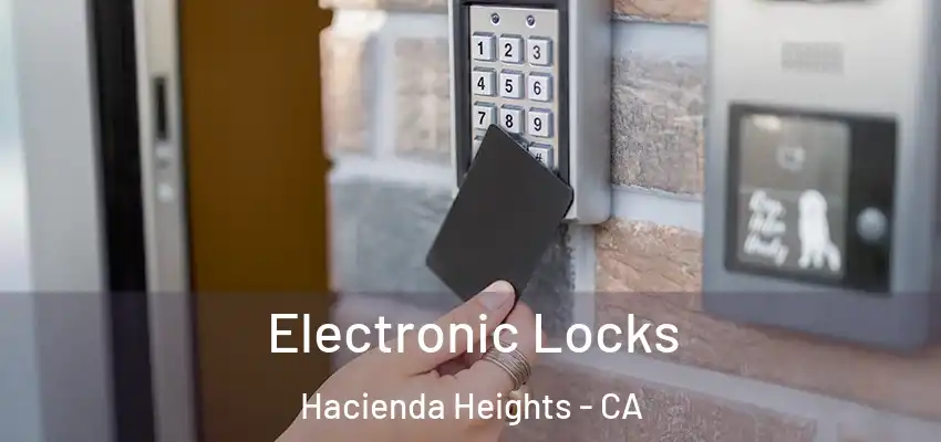Electronic Locks Hacienda Heights - CA